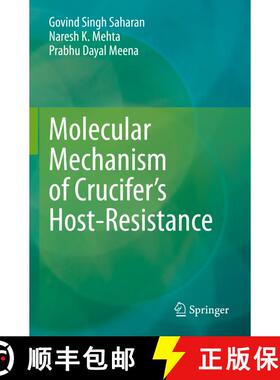 【3-4周达】Molecular Mechanism of Crucifer’s Host-Resistance [9789811619762]