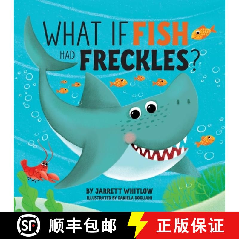 【3-4周达】What if Fish had Freckles? [9781734126211]