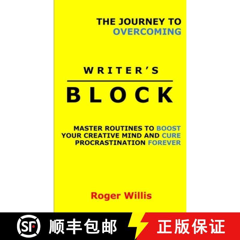预订 The Journey to Overcoming Writer's Block: Master Routines to Boost Your Creative Mind and Cure P... [9781777094126]