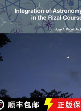 【3-4周达】Integration of Astronomy in the Rizal Course [9780557069408]