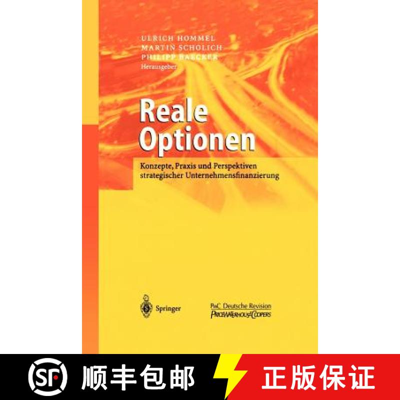 【3-4周达】Reale Optionen : Konzepte, Praxis und Perspektiven strategischer Unternehmensfinanzierung [9783540019817]