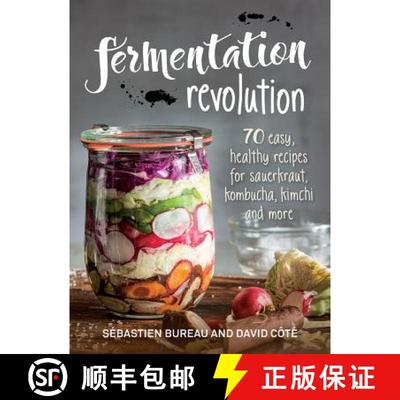 【3-4周达】Fermentation Revolution: 70 Easy Recipes for Sauerkraut, Kombucha, Kimchi and More [9780778805939]