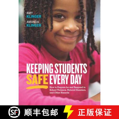 【3-4周达】Keeping Students Safe Every Day: How to Prepare for and Respond to School Violence, Natura... [9781416626435]