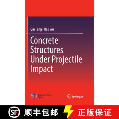 【3-4周达】Concrete Structures Under Projectile Impact (Softcover reprint of the original 1st ed. 2017) [9789811099229]