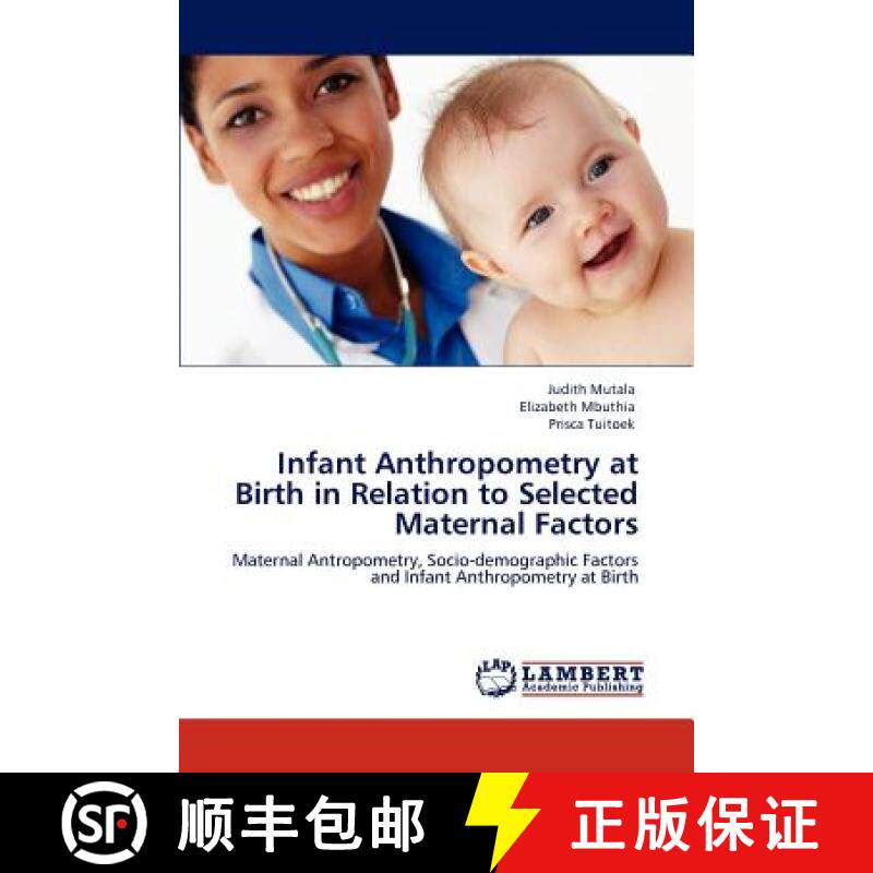 预订 Infant Anthropometry at Birth in Relation to Selected Maternal Factors [9783848499564]