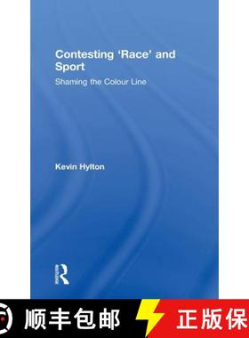 【3-4周达】Contesting 'Race' and Sport : Shaming the Colour Line [9781138885400]
