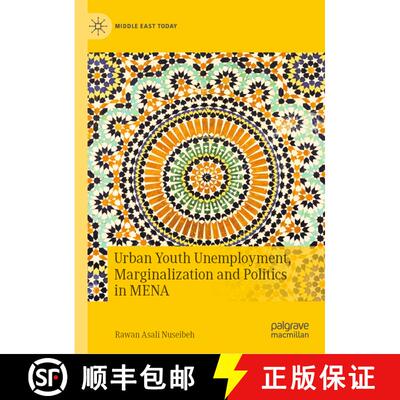 【3-4周达】Urban Youth Unemployment, Marginalization and Politics in MENA [9783031153006]