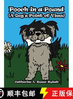 预订 Pooch in a Pound (A Dog's Point of View) [9781648042775]