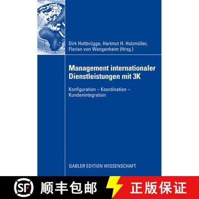 【3-4周达】Management internationaler Dienstleistungen mit 3K : Konfiguration - Koordination - Kunden... [9783834917782]