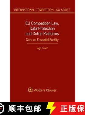 预订 EU Competition Law, Data Protection and Online Platforms: Data as Essential Facility : Data as E... [9789041183248]