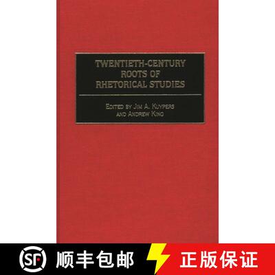 【3-4周达】Twentieth-Century Roots of Rhetorical Studies [9780275964207]