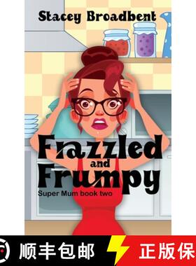 【3-4周达】Frazzled and Frumpy: A humorous tale of motherhood [9780473571726]