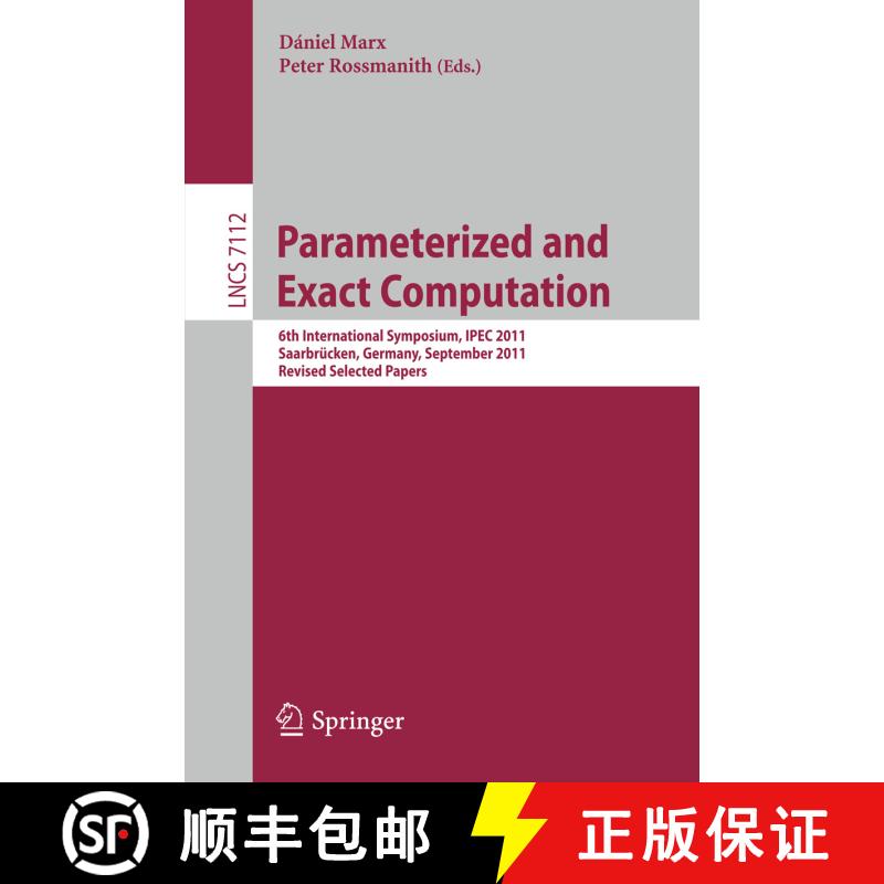 【3-4周达】Parameterized and Exact Computation: 6th International Symposium, IPEC 2011, Saarbrücken,... [9783642280498] - 实物图