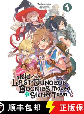 【3-4周达】Suppose a Kid from the Last Dungeon Boonies Moved to a Starter Town, Vol. 1 (Light Novel):... [9781975305666]