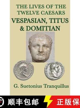 【3-4周达】The Lives of the Twelve Caesars -Vespasian, Titus & Domitian- [9781515428831]