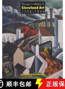 【3-4周达】Transformations in Cleveland Art, 1796-1946: Community and Diversity in Early Modern America [9780940717343]