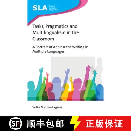 【3-4周达】精装 Tasks, Pragmatics and Multilingualism in the Classroom: A Portrait of Adolescent Writ... [9781788923644]