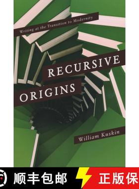 【3-4周达】Recursive Origins: Writing at the Transition to Modernity [9780268033255]