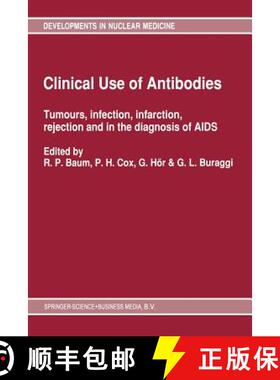 【3-4周达】Clinical Use of Antibodies : Tumours, infection, infarction, rejection and in the diagnosi... [9789401055550]