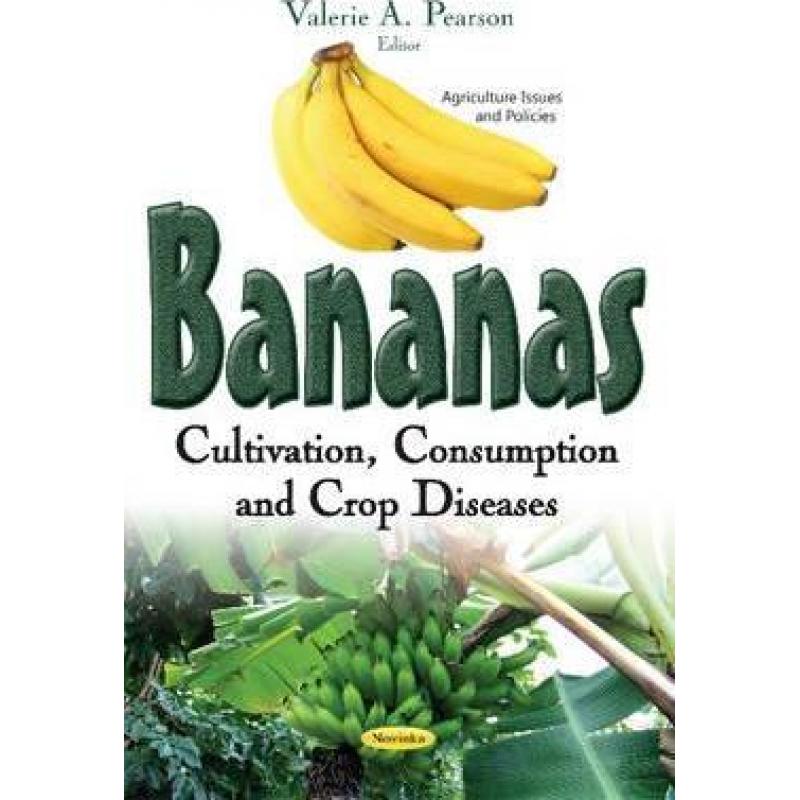 【4周达】Bananas: Cultivation, Consumption and Crop Diseases [9781634854184] 书籍/杂志/报纸 科学技术类原版书 原图主图