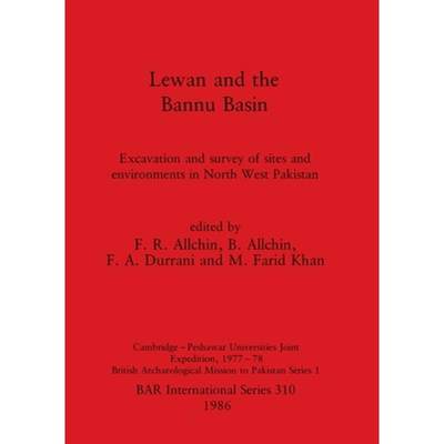 【4周达】Lewan and the Bannu Basin: Excavation and survey of sites and environments in North West Pak... [9780860543978]