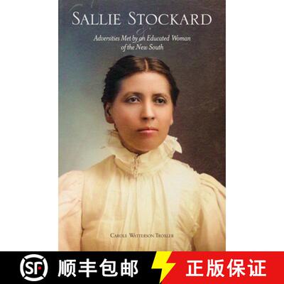 预订 Sallie Stockard and the Adversities of an Educated Woman of the New South [9780865264922]