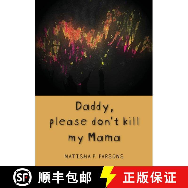 【3-4周达】Daddy, please don't kill my mama: Novel [9781779331465]