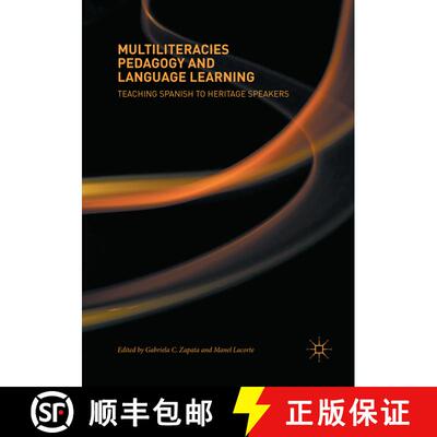 【3-4周达】Multiliteracies Pedagogy and Language Learning: Teaching Spanish to Heritage Speakers (Sof... [9783319874746]