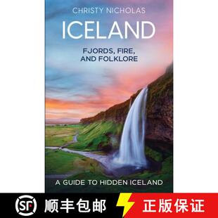 【3-4周达】Iceland: Fjords, Fire, and Folklore: A Guide to Hidden Iceland [9798330286218]