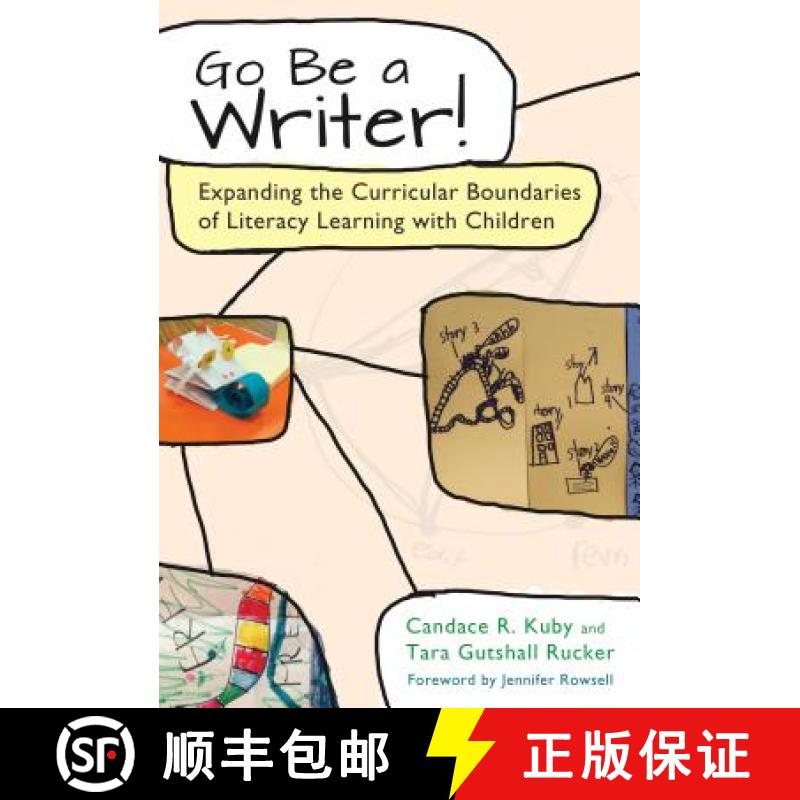 【3-4周达】Go Be a Writer!: Expanding the Curricular Boundaries of Literacy Learning with Children [9780807757741]