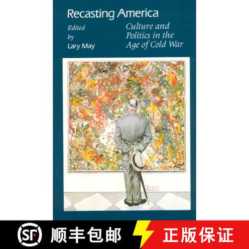 【3-4周达】Recasting America: Culture and Politics in the Age of the Cold War [9780226511764]