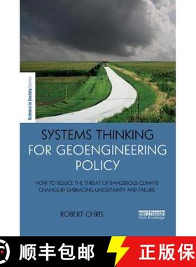 【3-4周达】Systems Thinking for Geoengineering Policy : How to reduce the threat of dangerous climate... [9781138841178]