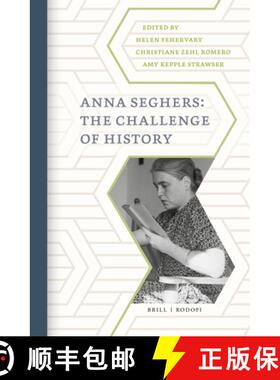 预订 Anna Seghers: The Challenge of History [9789004409620]