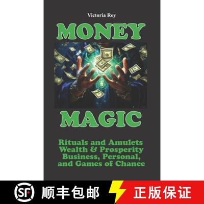 【3-4周达】Money Magic: Rituals and Amulets for Wealth & Prosperity in Business, Personal, and Games ... [9781625042149]