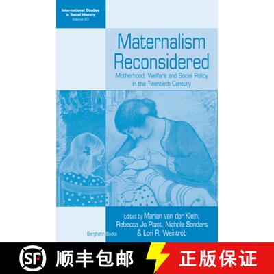 【3-4周达】Maternalism Reconsidered: Motherhood, Welfare and Social Policy in the Twentieth Century [9781782386803]