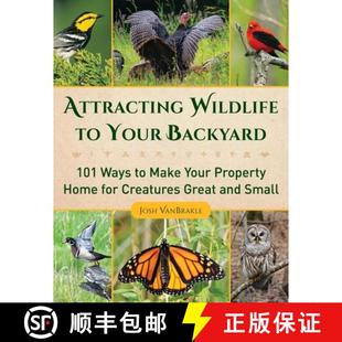 Your for Backyard Attracting Creatures Home 101 Gr... Make Wildlife Property 4周达 9781510728486 Ways