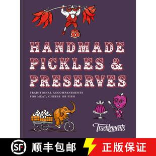 【3-4周达】Handmade Pickles & Preserves: Traditional Handmade Accompaniments for Meat, Cheese or Fish [9781911624684]
