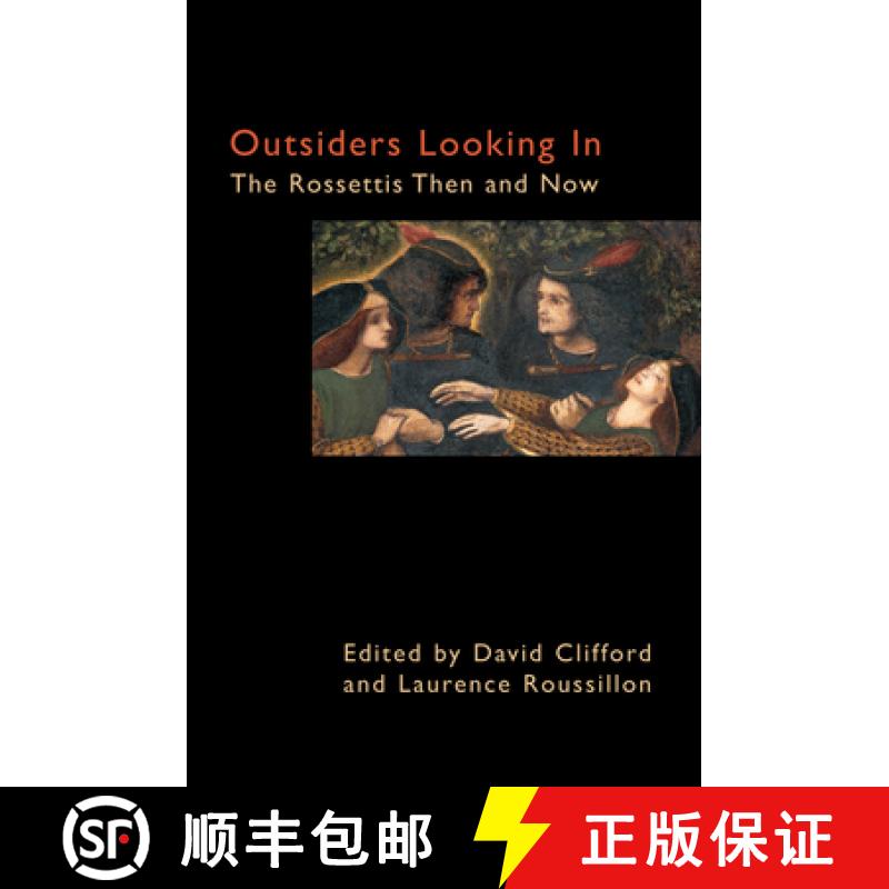 【3-4周达】Outsiders Looking In : The Rossettis Then and Now [9781843311065]