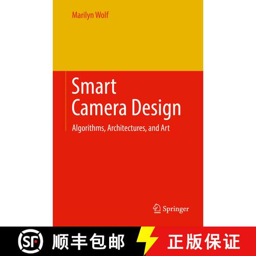 【3-4周达】精装 Smart Camera Design : Algorithms, Architectures, and Art (1st ed. 2018) [9783319695228]