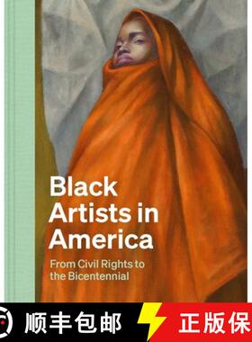 【3-4周达】Black Artists in America: From Civil Rights to the Bicentennial [9780300273465]
