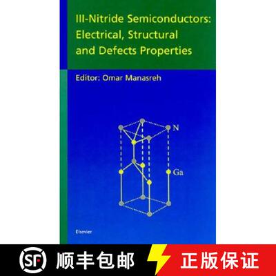 【3-4周达】精装 III-Nitride Semiconductors: Electrical, Structural and Defects Properties [9780444506306]