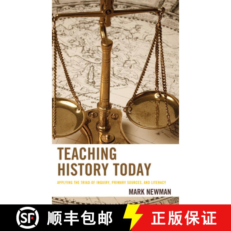 预订 Teaching History Today : Applying the Triad of Inquiry, Primary Sources, and Literacy [9781475868685]