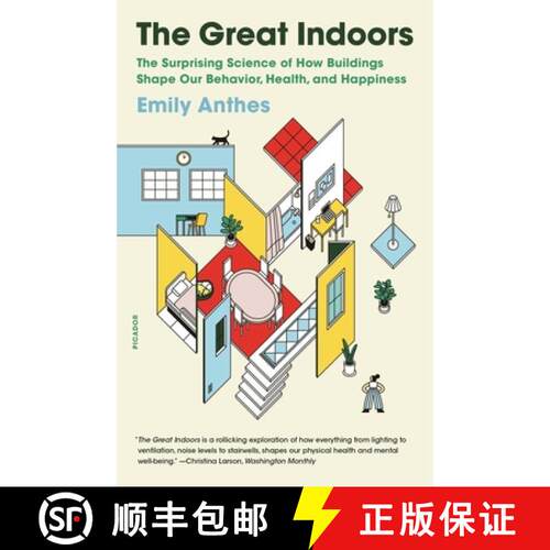 【3-4周达】The Great Indoors: The Surprising Science of How Buildings Shape Our Behavior, Health, and... [9781250798817]