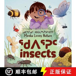 【3-4周达】Meeka Loves Nature: Insects : Bilingual Inuktitut and English Edition [9781774502723]