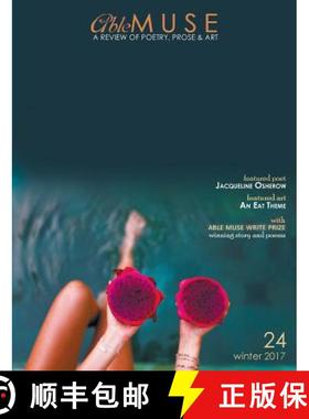 【3-4周达】Able Muse, Winter 2017 (No. 24 - print edition): a review of poetry, prose & art [9781773490083]