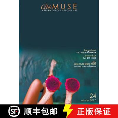 【3-4周达】Able Muse, Winter 2017 (No. 24 - print edition): a review of poetry, prose & art [9781773490083]
