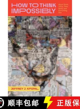 【3-4周达】How to Think Impossibly: About Souls, Ufos, Time, Belief, and Everything Else [9780226833682]