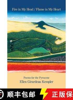 【3-4周达】Fire in My Head / Flame in My Heart: Poems for the Pyrocene [9781639807130]