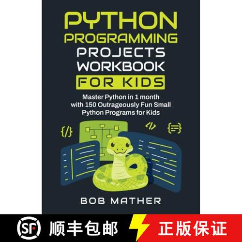 【3-4周达】精装 Python Programming Projects Workbook for Kids: Master Python in 1 month with 150 Outr... [9781922462138]