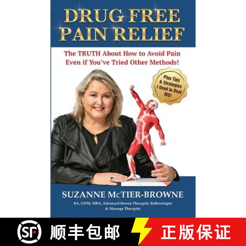【2-3周达】Drug Free Pain Relief: The Truth about How to Avoid Pain even if You've Tried Other Methods! [9781925288452]